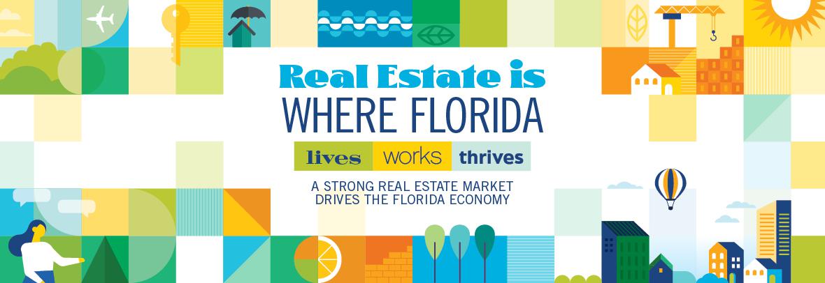 Real Estate is where florida lives works thrives graphic
