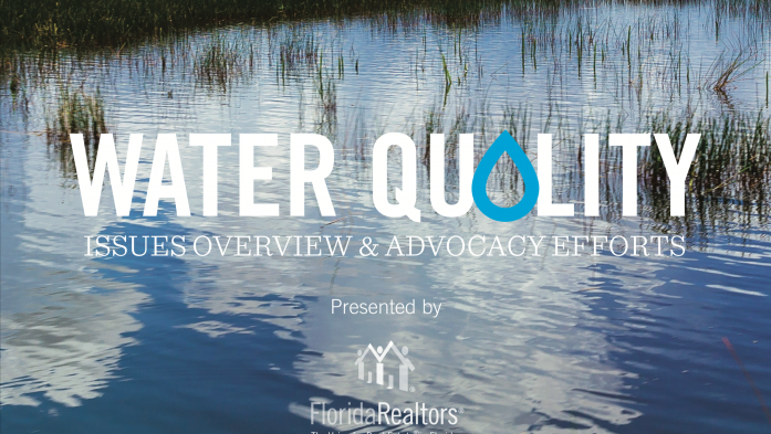 waterway with words water quality issues and overview advocacy efforts along with florida realtors logo